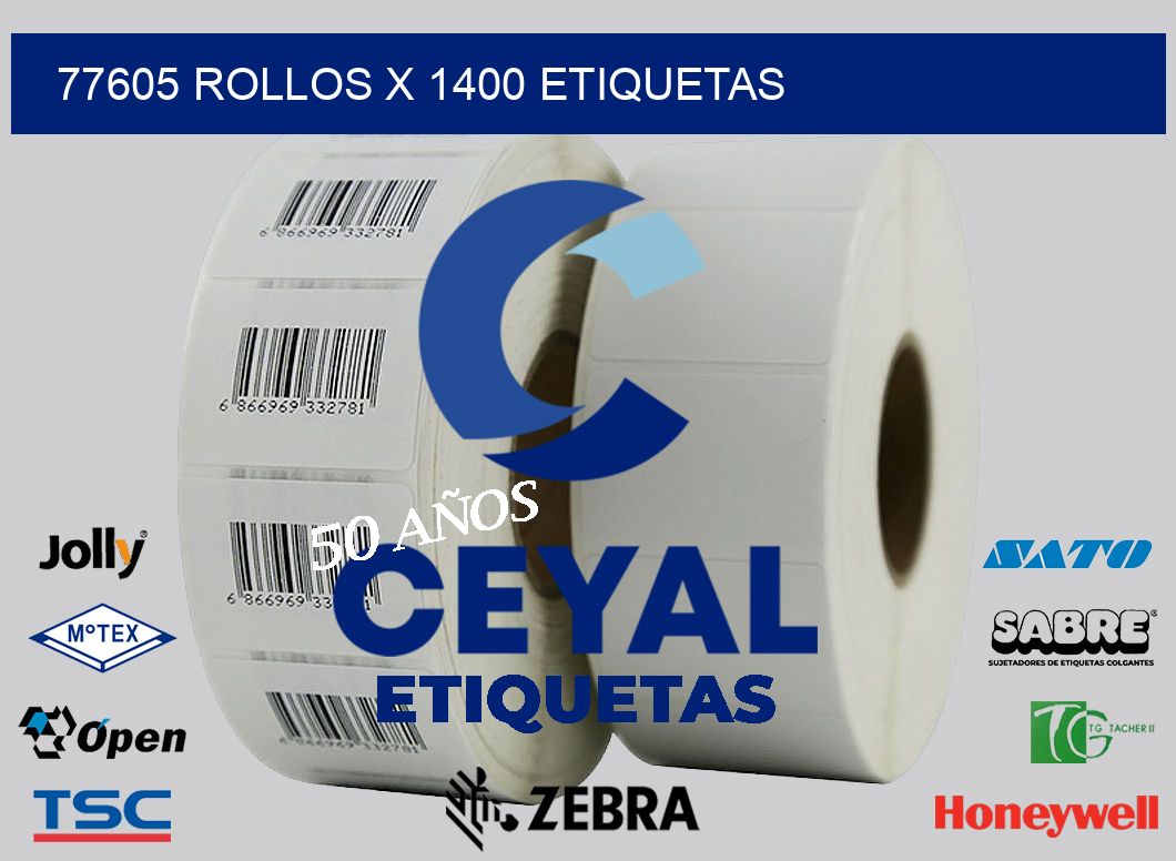 77605 Rollos x 1400 etiquetas