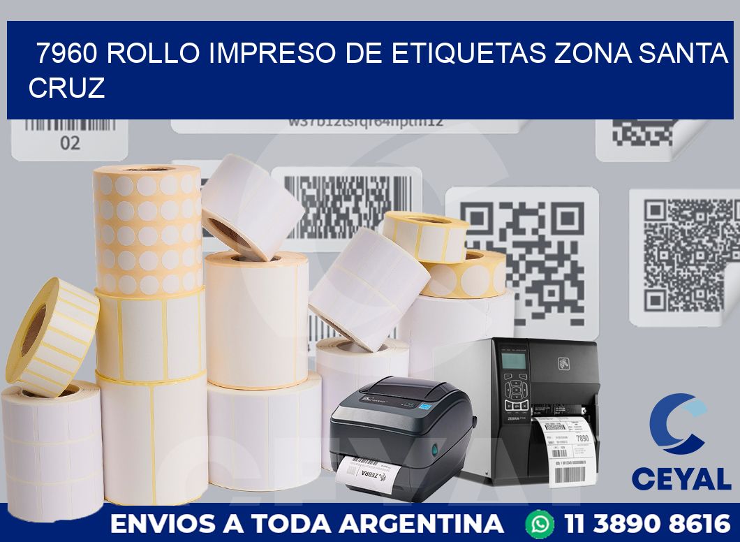7960 ROLLO IMPRESO DE ETIQUETAS ZONA SANTA CRUZ