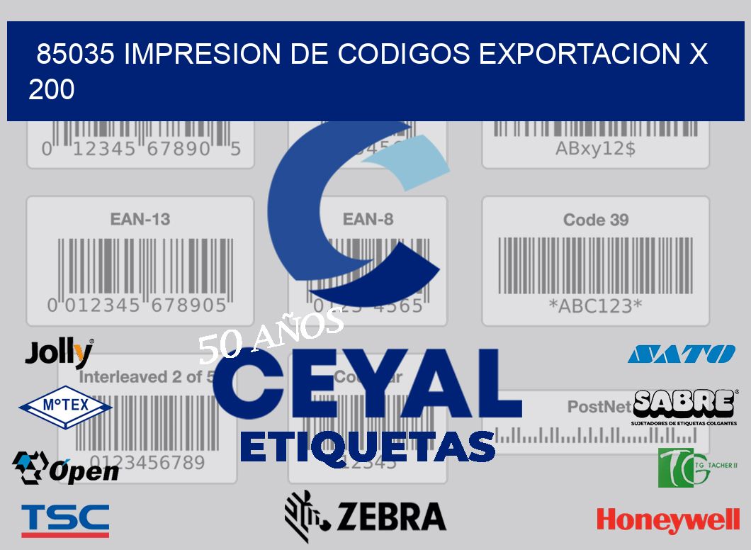 85035 impresion de codigos exportacion x 200