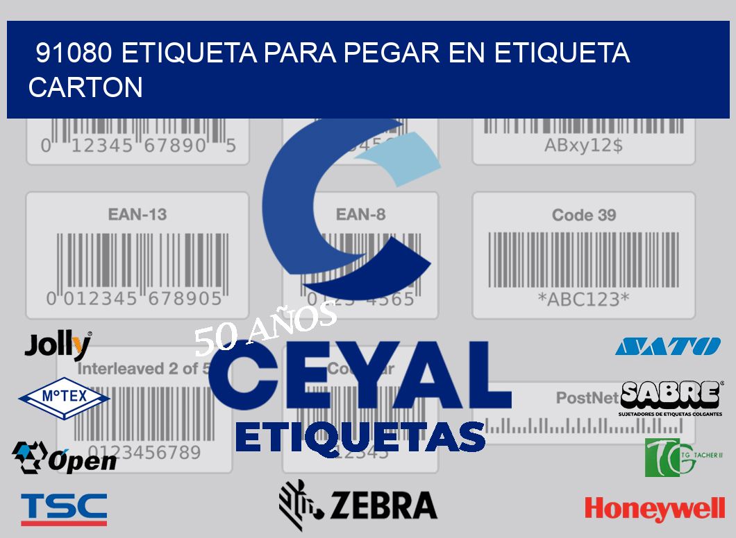 91080 ETIQUETA PARA PEGAR EN ETIQUETA CARTON