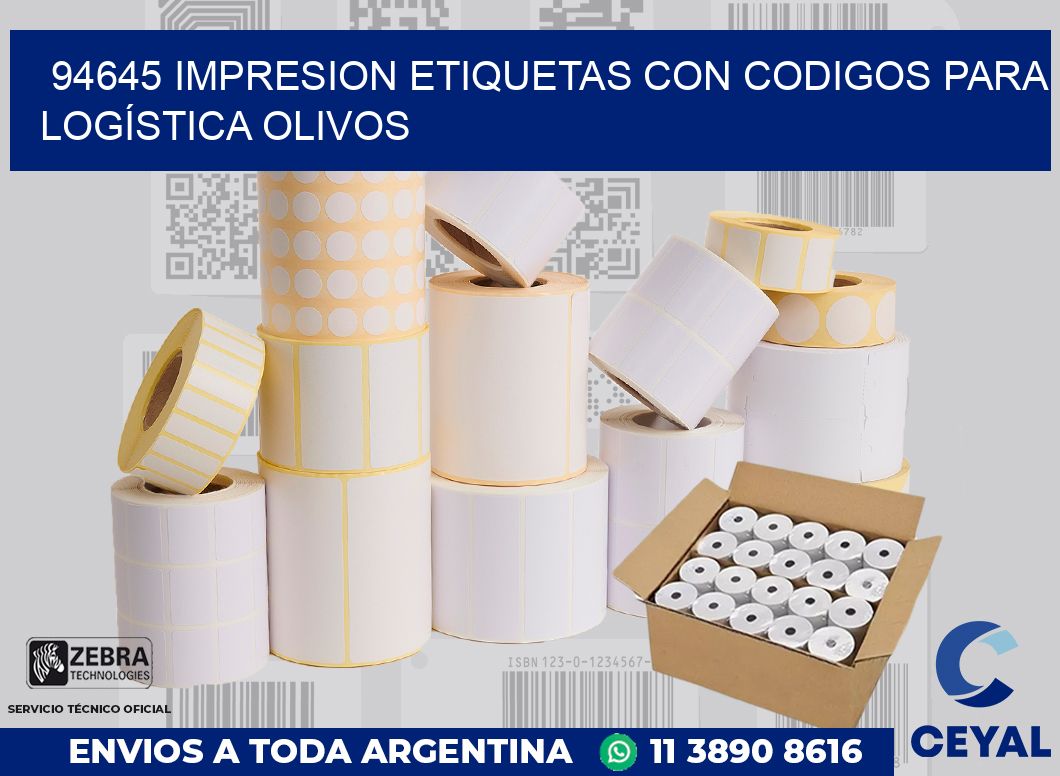 94645 IMPRESION ETIQUETAS CON CODIGOS PARA LOGÍSTICA OLIVOS