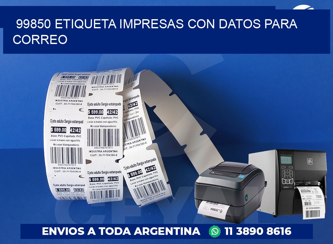 99850 ETIQUETA IMPRESAS CON DATOS PARA CORREO