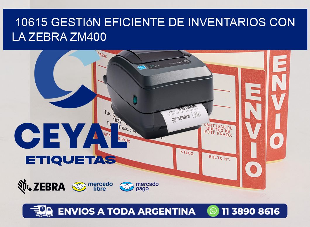 10615 Gestión Eficiente de Inventarios con la Zebra ZM400