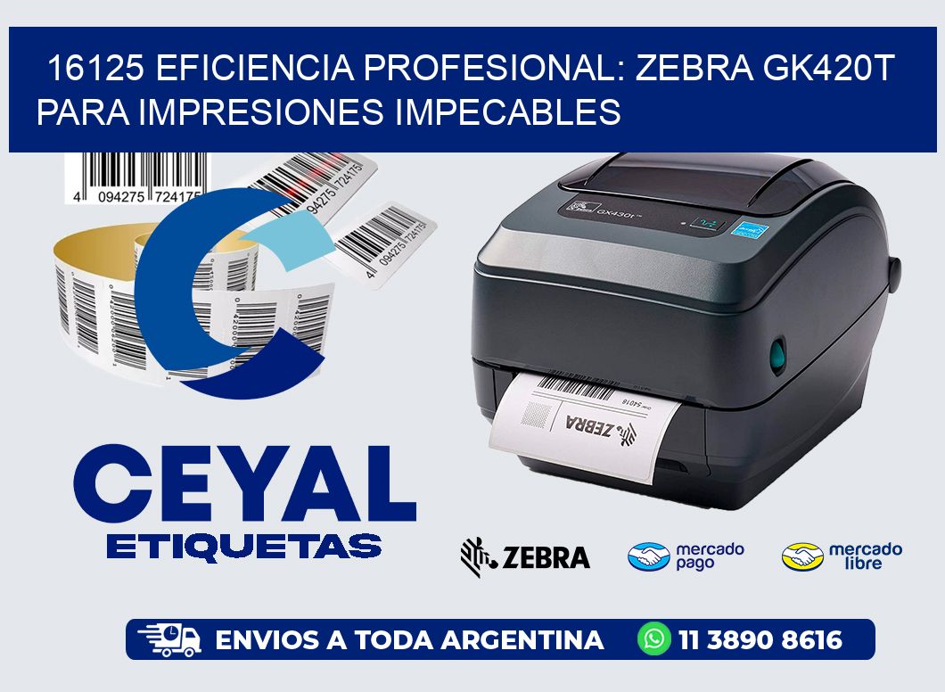 16125 Eficiencia Profesional: Zebra GK420T para Impresiones Impecables