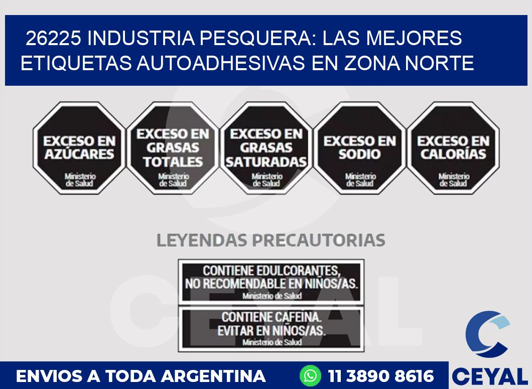 26225 INDUSTRIA PESQUERA: LAS MEJORES ETIQUETAS AUTOADHESIVAS EN ZONA NORTE