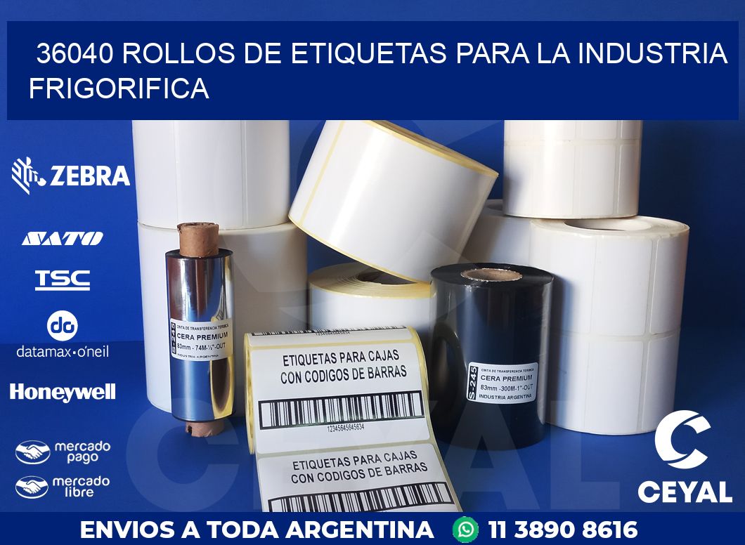 36040 ROLLOS DE ETIQUETAS PARA LA INDUSTRIA FRIGORIFICA