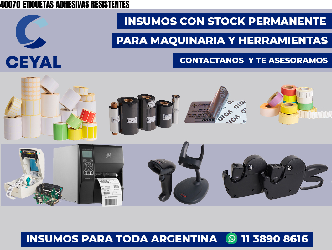 40070 ETIQUETAS ADHESIVAS RESISTENTES