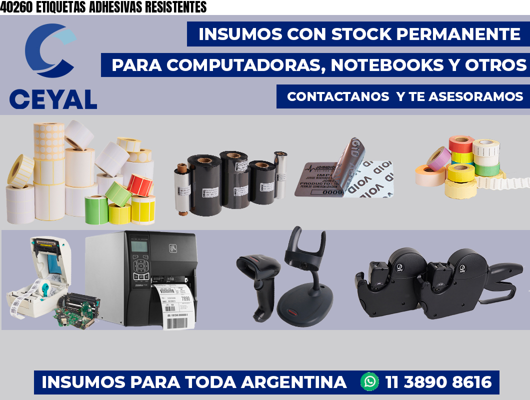 40260 ETIQUETAS ADHESIVAS RESISTENTES