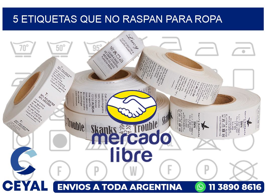 5 ETIQUETAS QUE NO RASPAN PARA ROPA