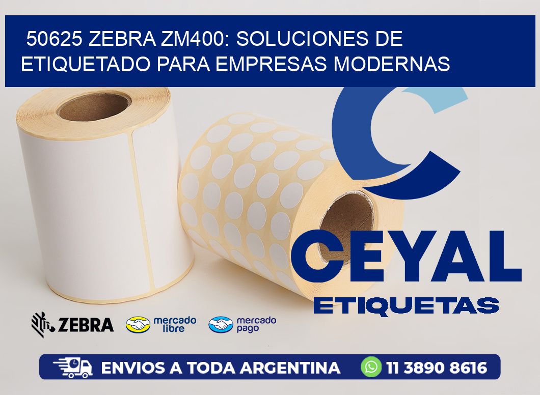 50625 Zebra ZM400: Soluciones de Etiquetado para Empresas Modernas