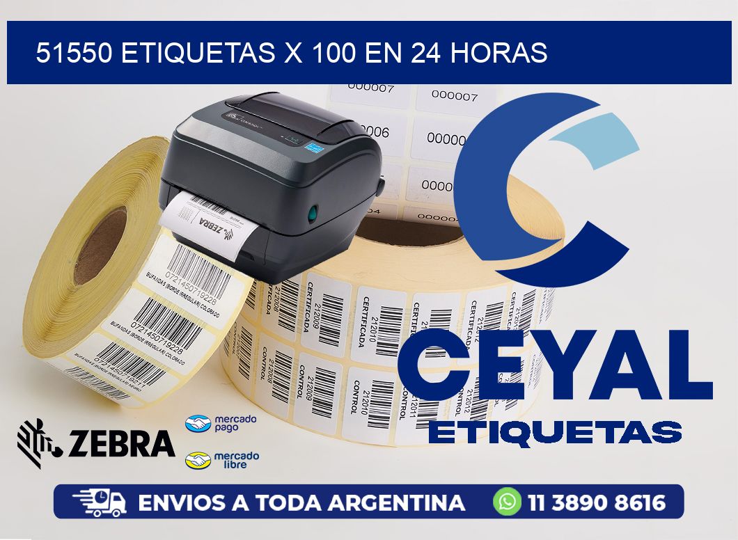 51550 ETIQUETAS X 100 EN 24 HORAS