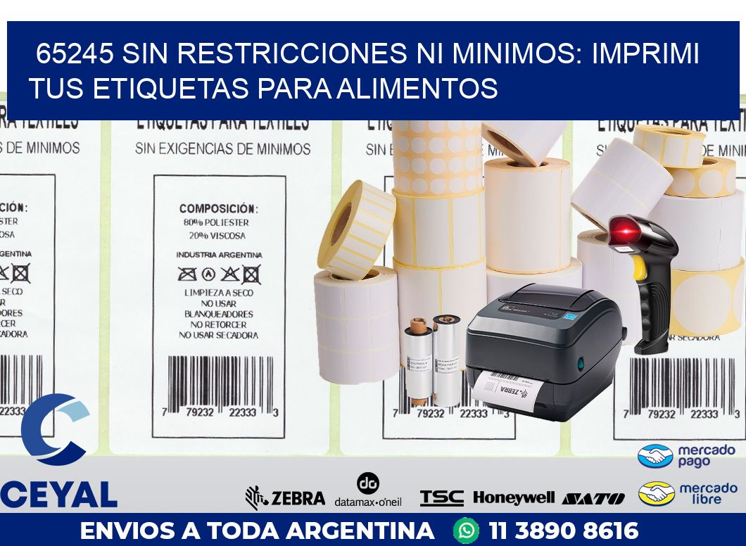 65245 SIN RESTRICCIONES NI MINIMOS: IMPRIMI TUS ETIQUETAS PARA ALIMENTOS