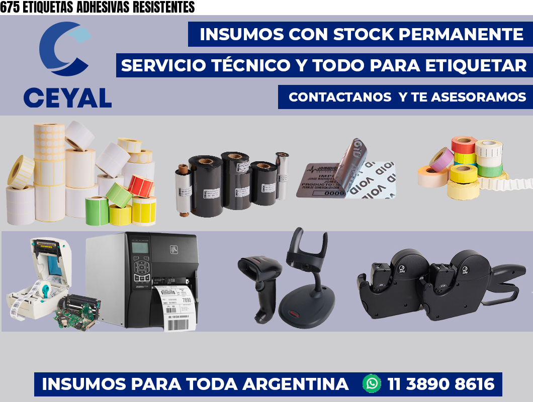 675 ETIQUETAS ADHESIVAS RESISTENTES