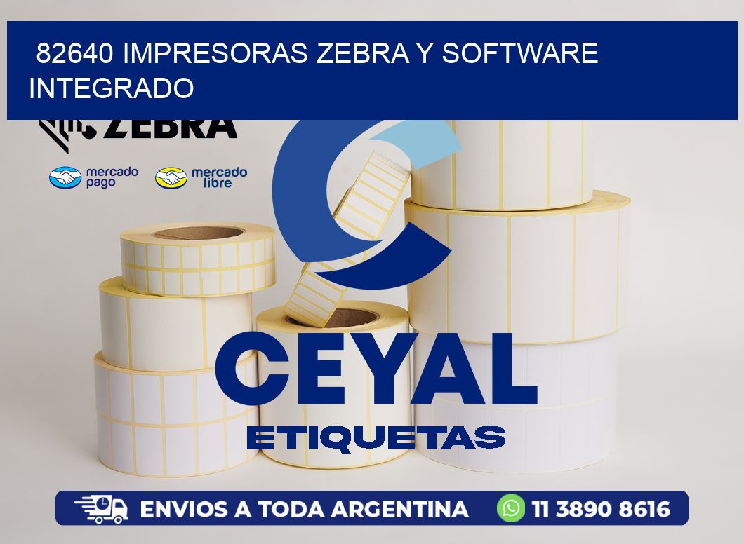 82640 Impresoras Zebra y Software Integrado