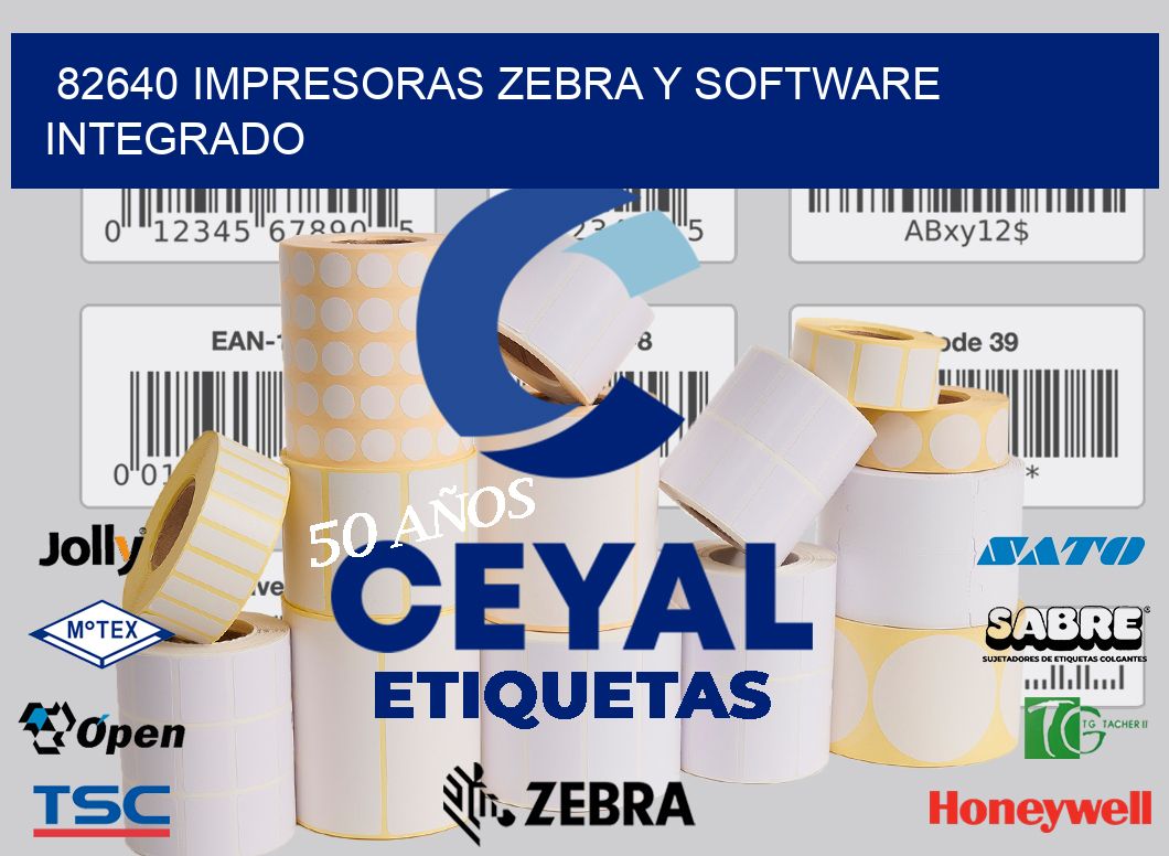 82640 Impresoras Zebra y Software Integrado