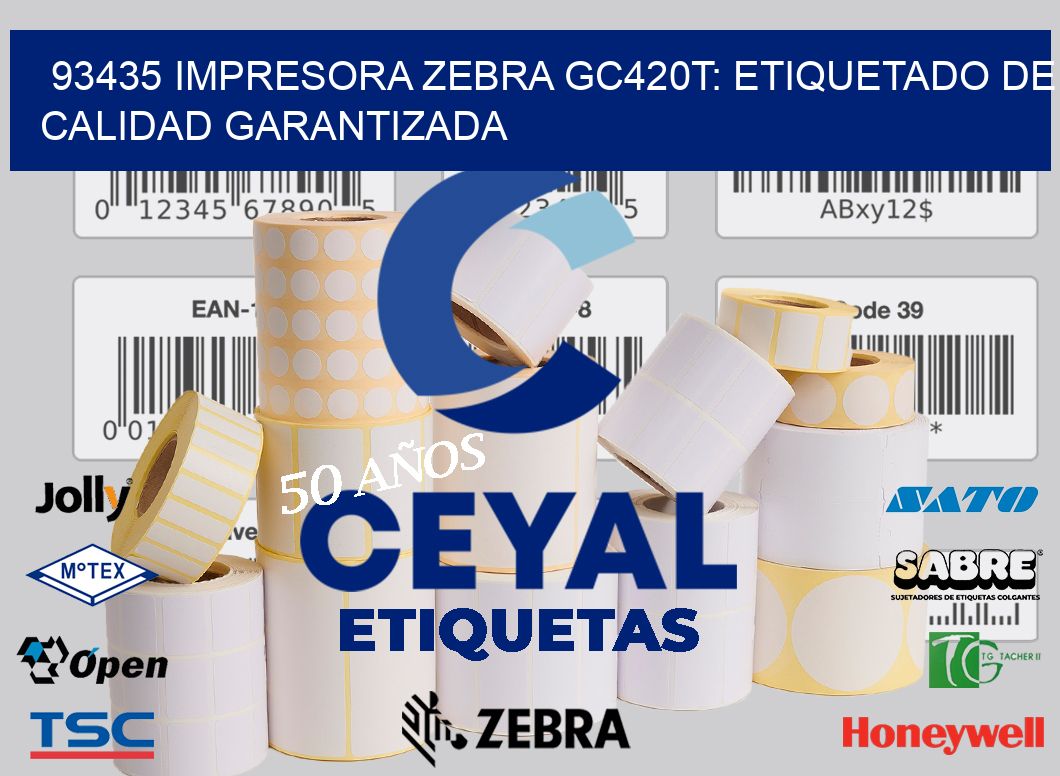 93435 Impresora Zebra GC420T: Etiquetado de Calidad Garantizada