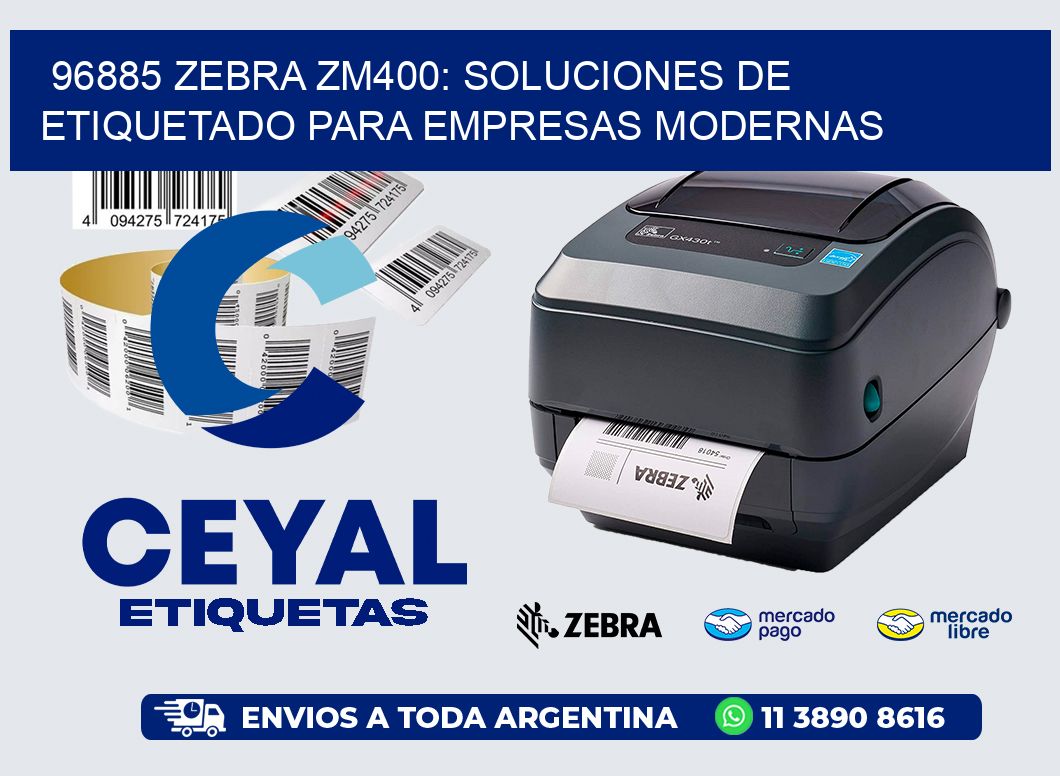 96885 Zebra ZM400: Soluciones de Etiquetado para Empresas Modernas