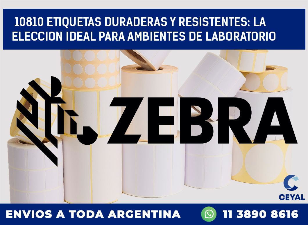 10810 ETIQUETAS DURADERAS Y RESISTENTES: LA ELECCION IDEAL PARA AMBIENTES DE LABORATORIO