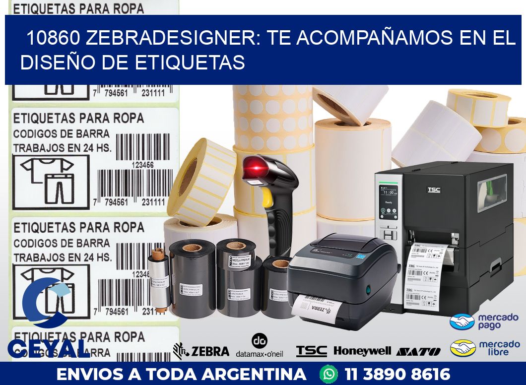 10860 ZEBRADESIGNER: TE ACOMPAÑAMOS EN EL DISEÑO DE ETIQUETAS