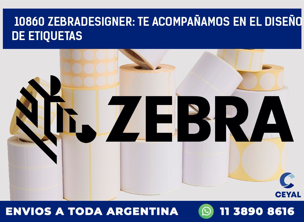 10860 ZEBRADESIGNER: TE ACOMPAÑAMOS EN EL DISEÑO DE ETIQUETAS