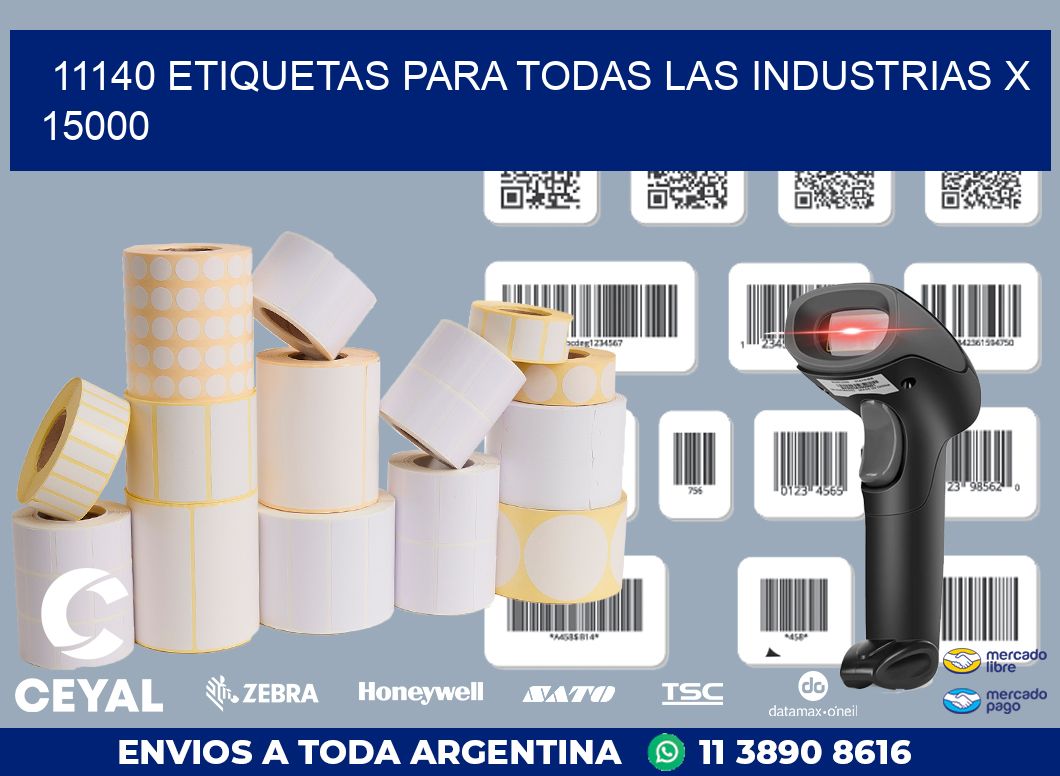 11140 ETIQUETAS PARA TODAS LAS INDUSTRIAS X 15000