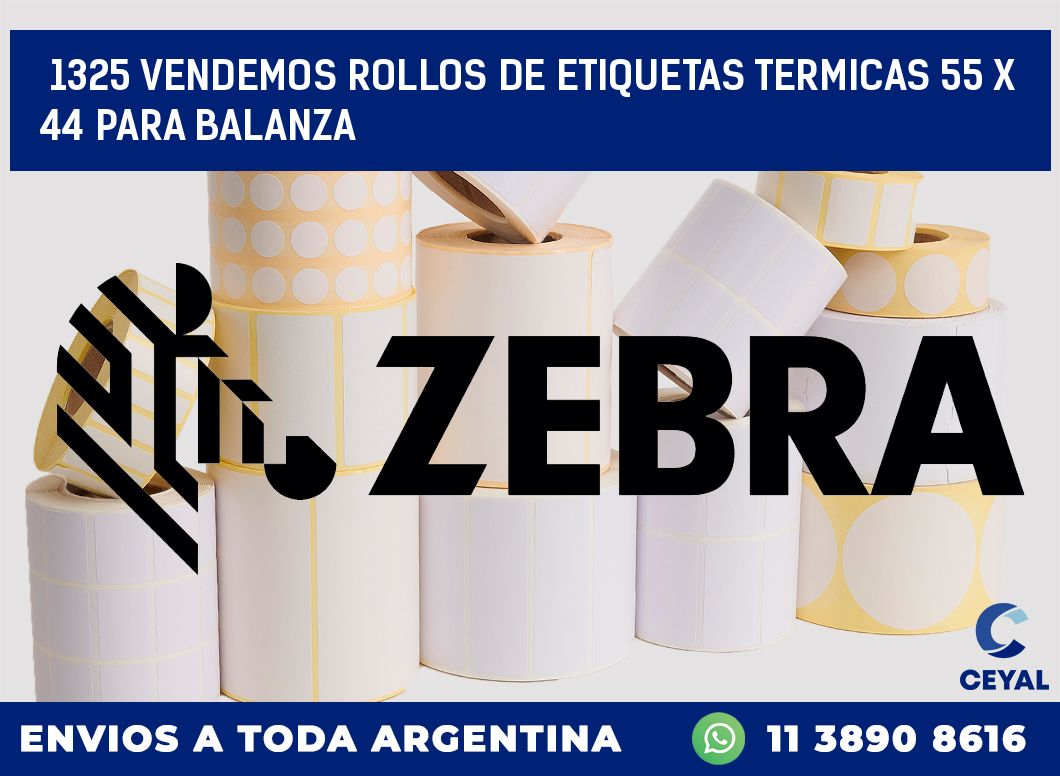 1325 VENDEMOS ROLLOS DE ETIQUETAS TERMICAS 55 X 44 PARA BALANZA