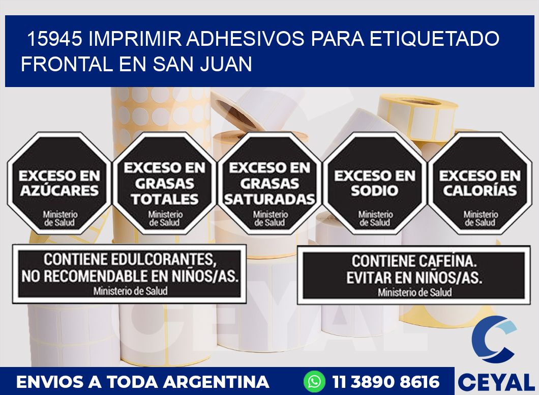 15945 IMPRIMIR ADHESIVOS PARA ETIQUETADO FRONTAL EN SAN JUAN