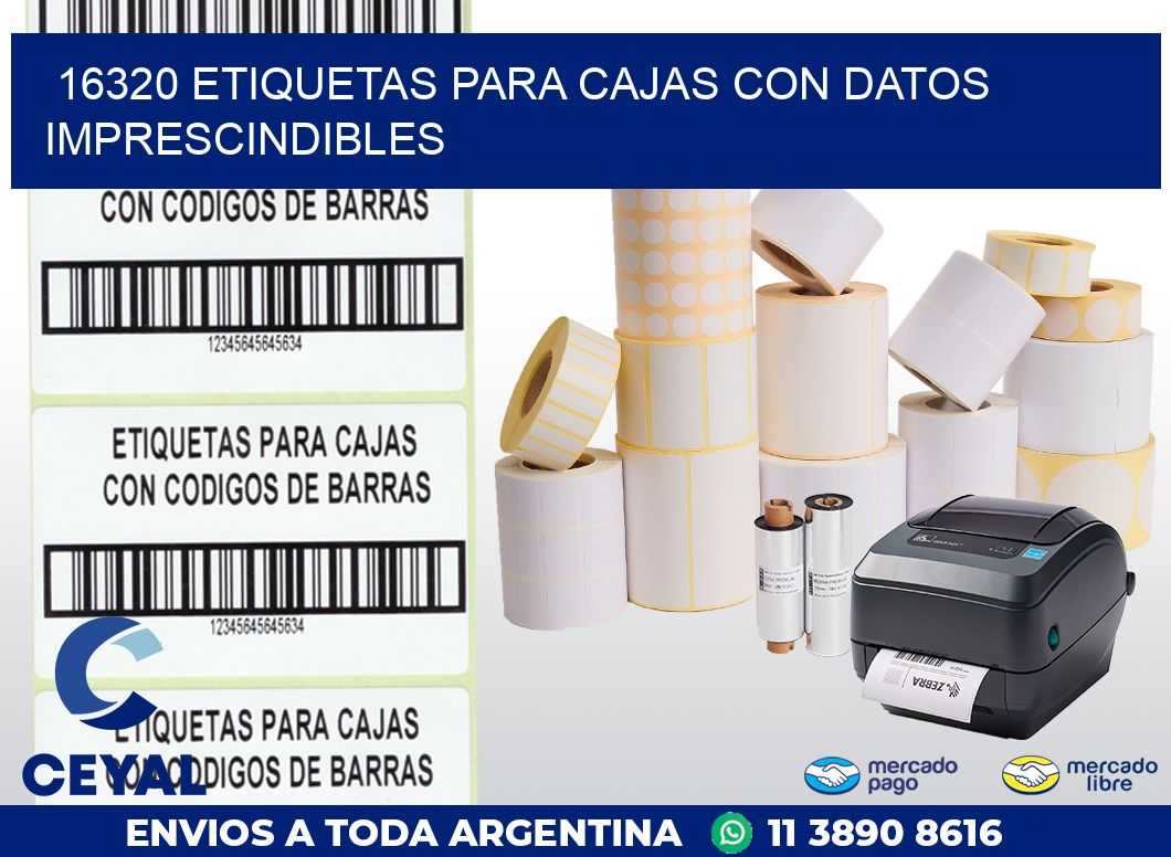 16320 ETIQUETAS PARA CAJAS CON DATOS IMPRESCINDIBLES