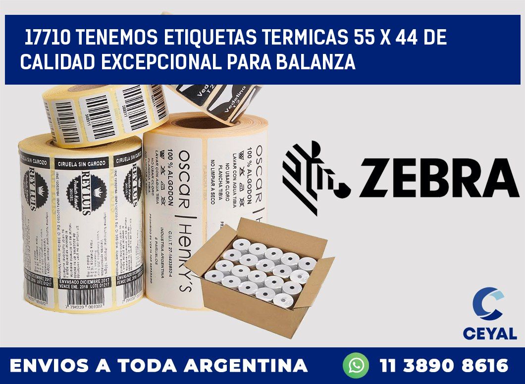 17710 TENEMOS ETIQUETAS TERMICAS 55 X 44 DE CALIDAD EXCEPCIONAL PARA BALANZA