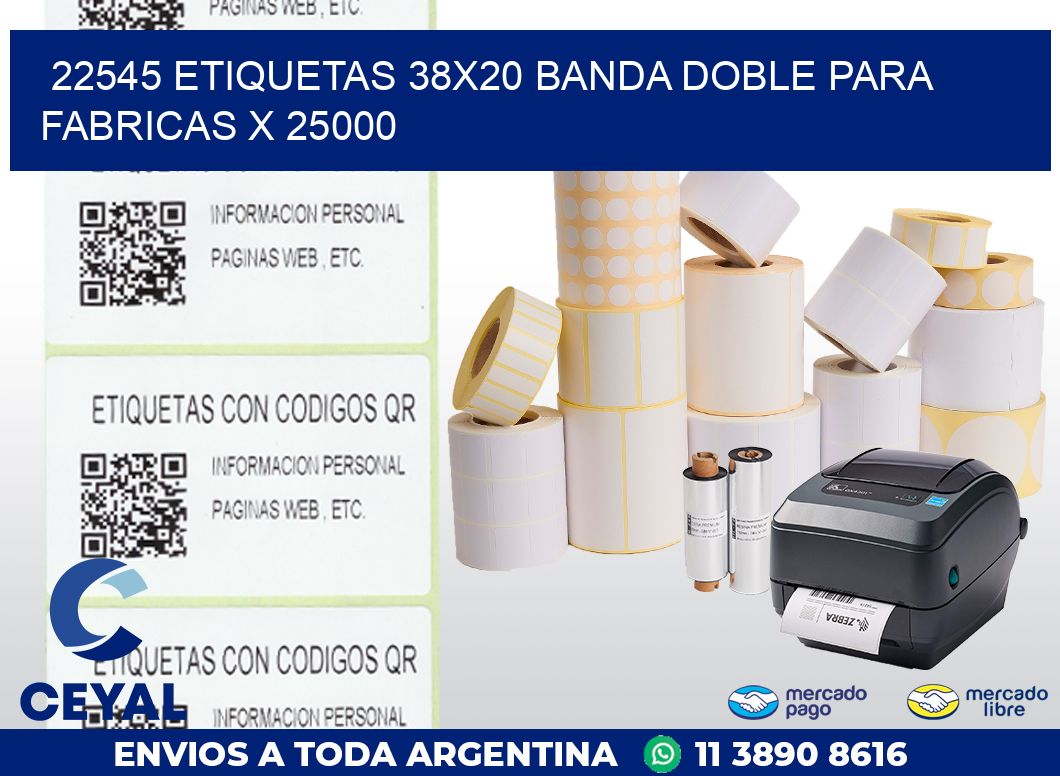22545 ETIQUETAS 38X20 BANDA DOBLE PARA FABRICAS X 25000