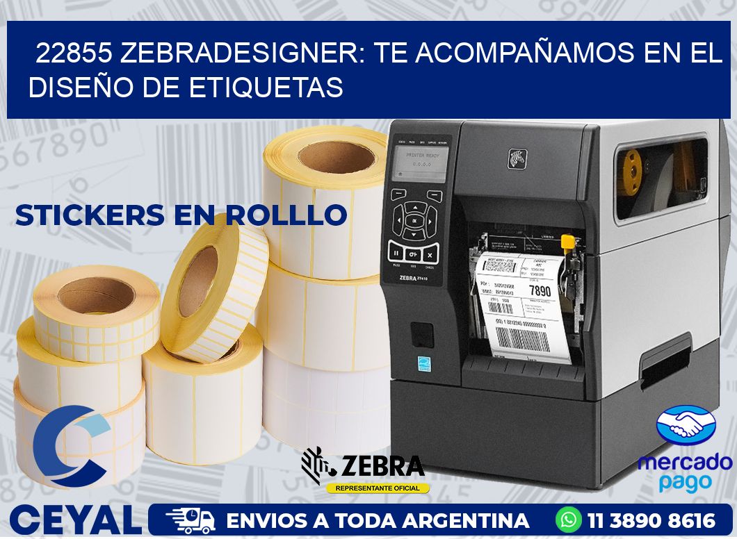22855 ZEBRADESIGNER: TE ACOMPAÑAMOS EN EL DISEÑO DE ETIQUETAS