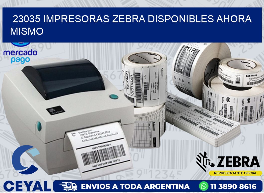 23035 IMPRESORAS ZEBRA DISPONIBLES AHORA MISMO