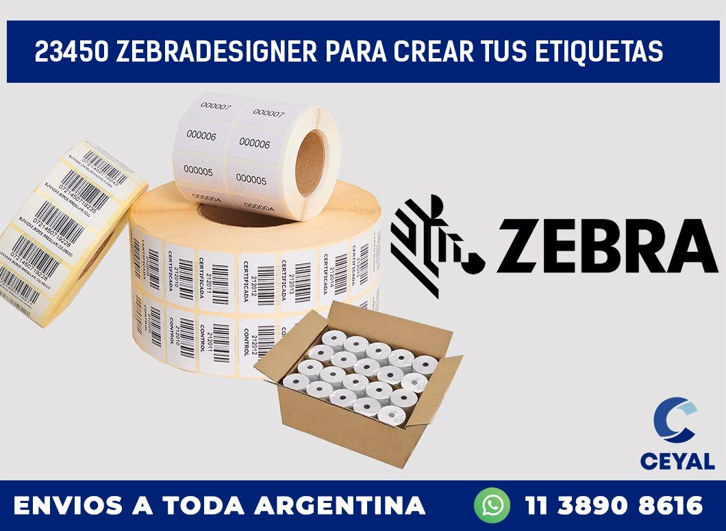 23450 ZEBRADESIGNER PARA CREAR TUS ETIQUETAS