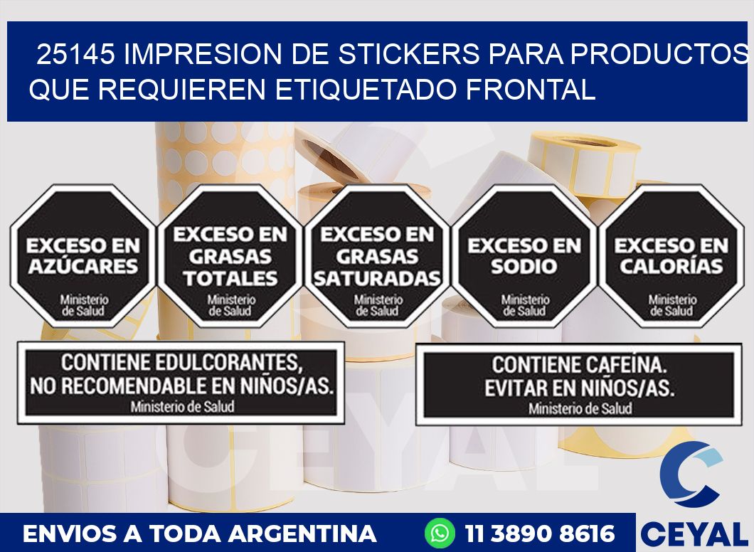 25145 IMPRESION DE STICKERS PARA PRODUCTOS QUE REQUIEREN ETIQUETADO FRONTAL