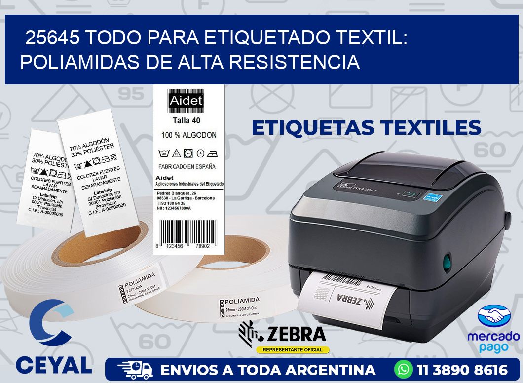 25645 TODO PARA ETIQUETADO TEXTIL: POLIAMIDAS DE ALTA RESISTENCIA