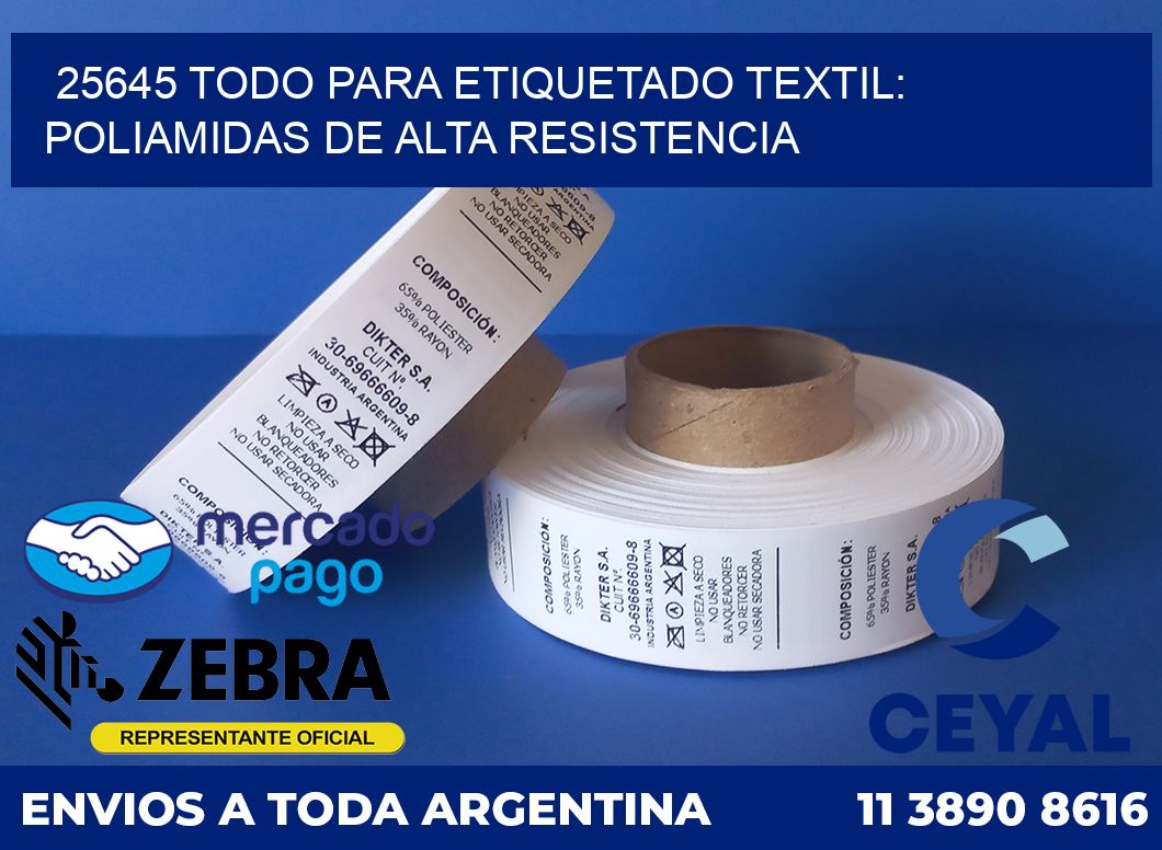 25645 TODO PARA ETIQUETADO TEXTIL: POLIAMIDAS DE ALTA RESISTENCIA