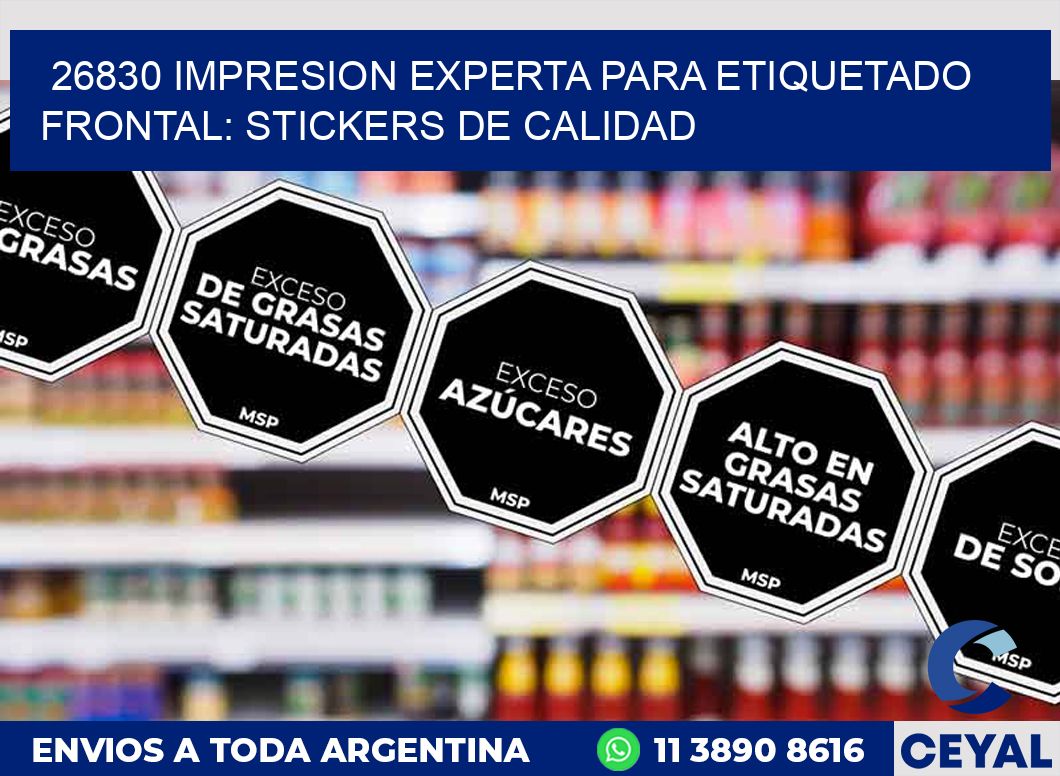 26830 IMPRESION EXPERTA PARA ETIQUETADO FRONTAL: STICKERS DE CALIDAD