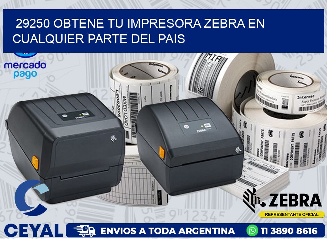 29250 OBTENE TU IMPRESORA ZEBRA EN CUALQUIER PARTE DEL PAIS