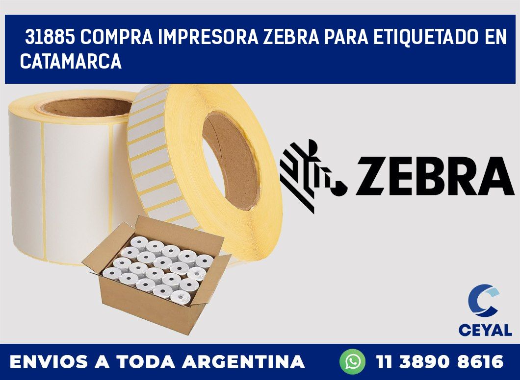 31885 COMPRA IMPRESORA ZEBRA PARA ETIQUETADO EN CATAMARCA