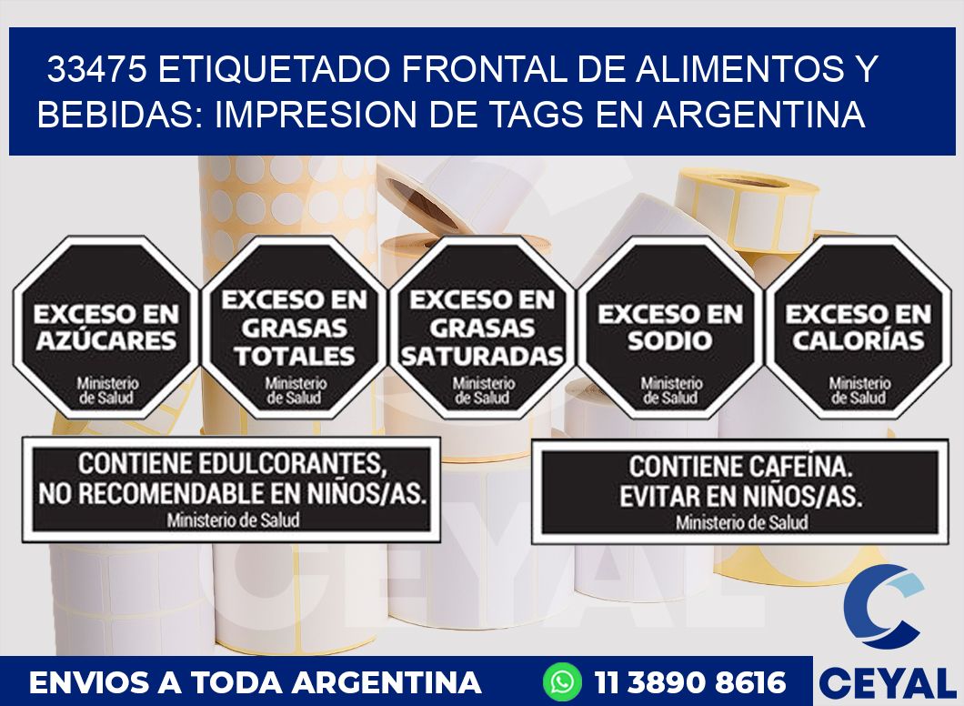 33475 ETIQUETADO FRONTAL DE ALIMENTOS Y BEBIDAS: IMPRESION DE TAGS EN ARGENTINA