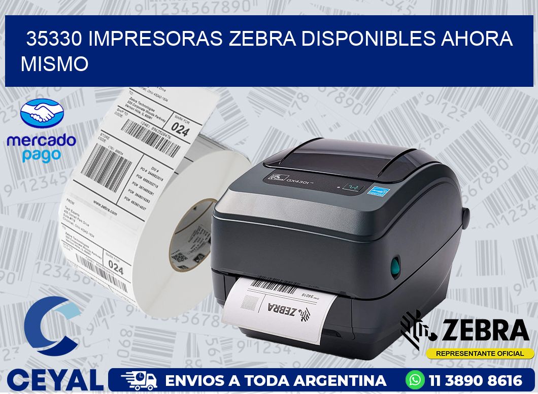 35330 IMPRESORAS ZEBRA DISPONIBLES AHORA MISMO