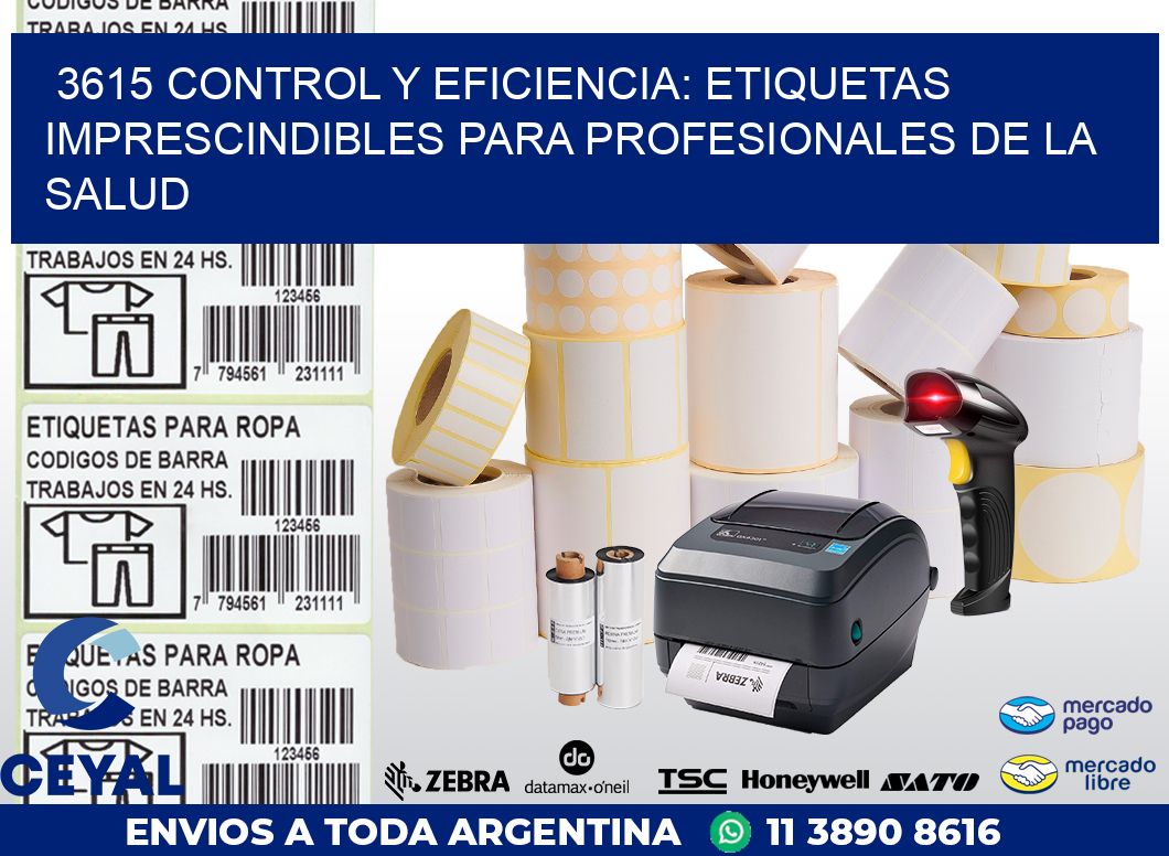 3615 CONTROL Y EFICIENCIA: ETIQUETAS IMPRESCINDIBLES PARA PROFESIONALES DE LA SALUD
