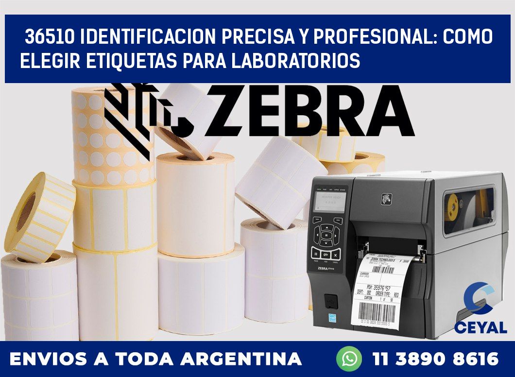 36510 IDENTIFICACION PRECISA Y PROFESIONAL: COMO ELEGIR ETIQUETAS PARA LABORATORIOS