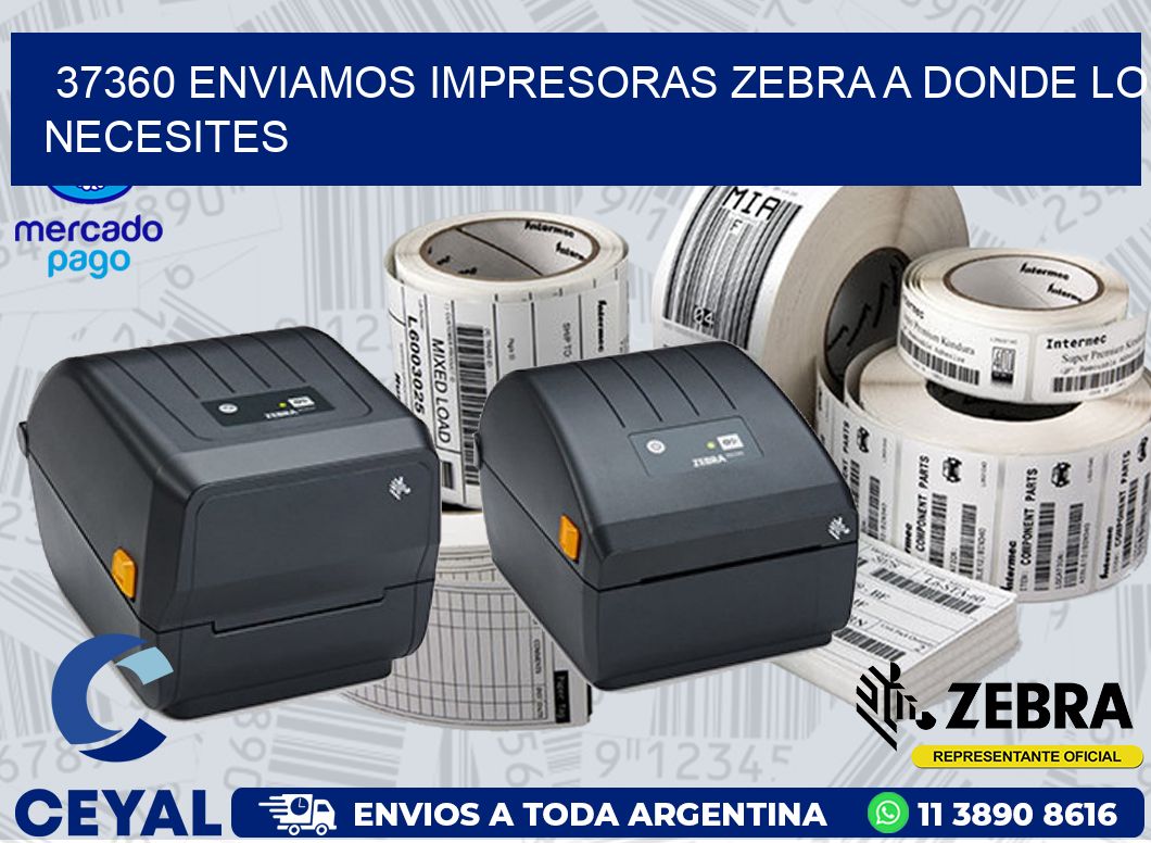 37360 ENVIAMOS IMPRESORAS ZEBRA A DONDE LO NECESITES