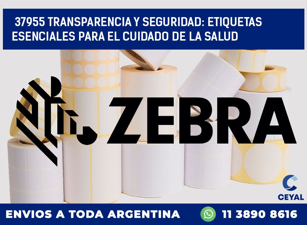 37955 TRANSPARENCIA Y SEGURIDAD: ETIQUETAS ESENCIALES PARA EL CUIDADO DE LA SALUD