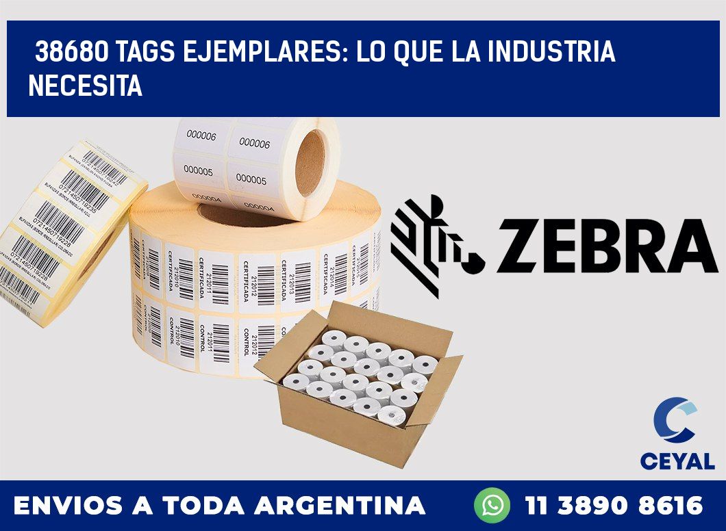 38680 TAGS EJEMPLARES: LO QUE LA INDUSTRIA NECESITA