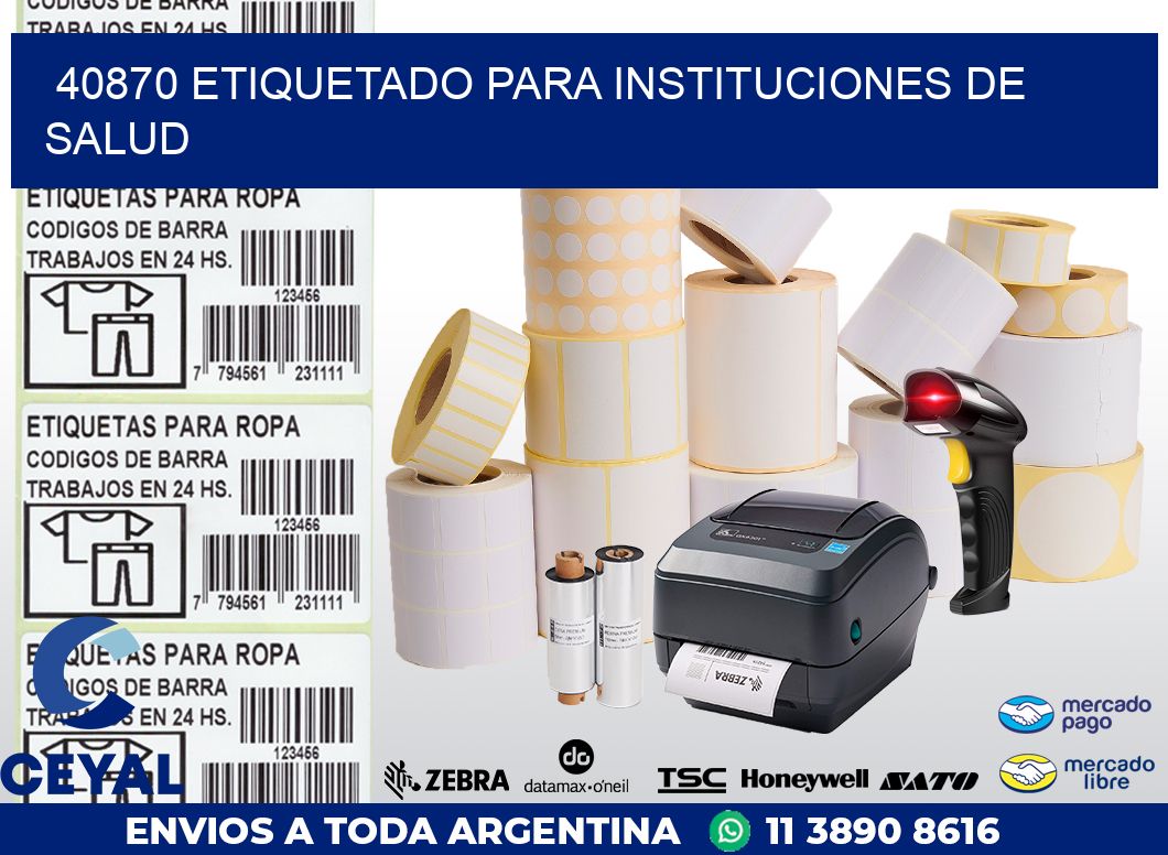40870 ETIQUETADO PARA INSTITUCIONES DE SALUD