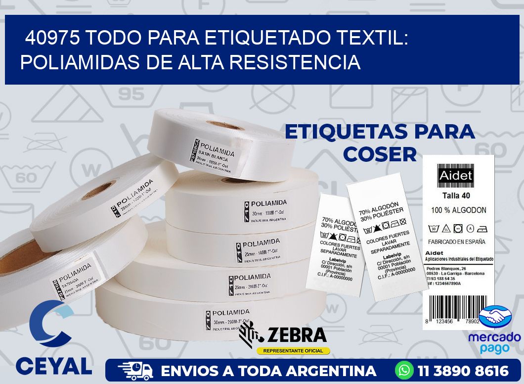 40975 TODO PARA ETIQUETADO TEXTIL: POLIAMIDAS DE ALTA RESISTENCIA