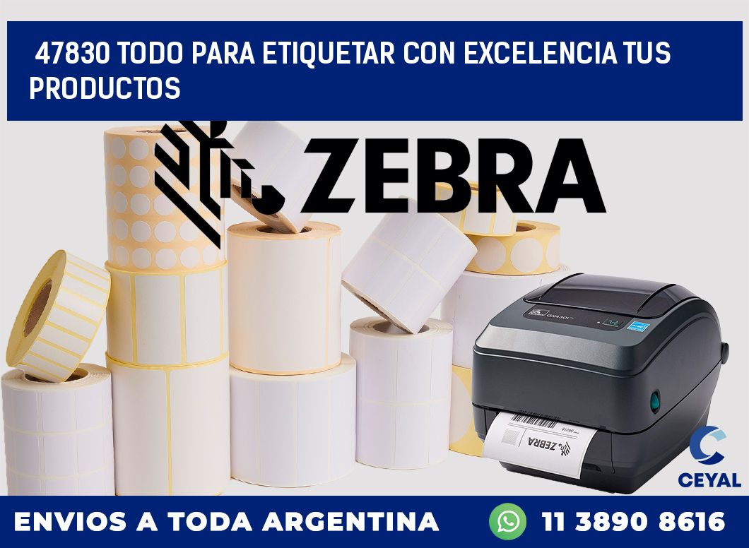 47830 TODO PARA ETIQUETAR CON EXCELENCIA TUS PRODUCTOS