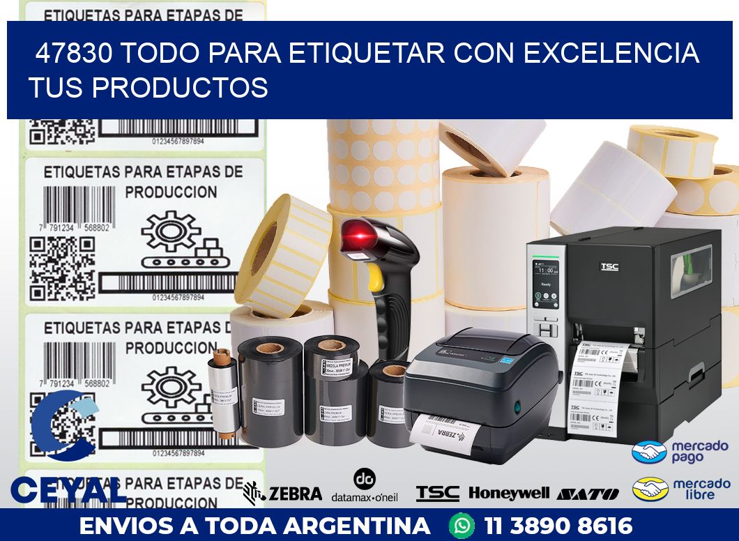 47830 TODO PARA ETIQUETAR CON EXCELENCIA TUS PRODUCTOS